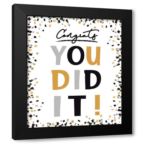 You Did It!  Black Modern Wood Framed Art Print by Tyndall, Elizabeth