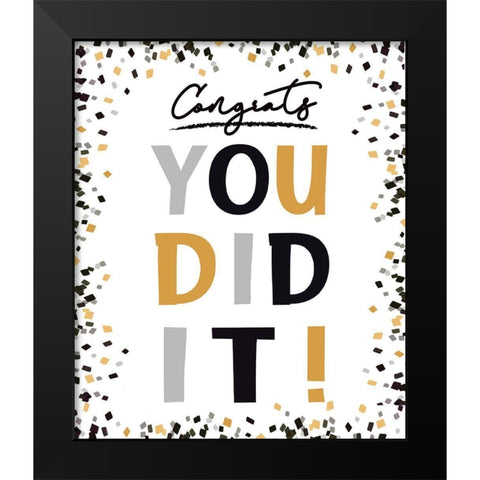 You Did It!  Black Modern Wood Framed Art Print by Tyndall, Elizabeth