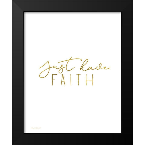 Have Faith Black Modern Wood Framed Art Print by Tyndall, Elizabeth