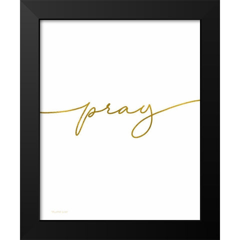 Pray Black Modern Wood Framed Art Print by Tyndall, Elizabeth