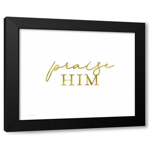 Praise Him Black Modern Wood Framed Art Print with Double Matting by Tyndall, Elizabeth