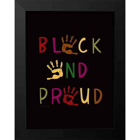 Black and Proud Black Modern Wood Framed Art Print by Tyndall, Elizabeth