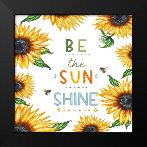 Be the Sunshine Black Modern Wood Framed Art Print by Tyndall, Elizabeth