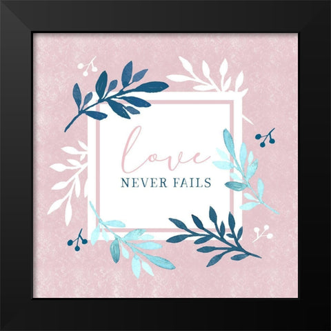 Love Never Fails Black Modern Wood Framed Art Print by Tyndall, Elizabeth