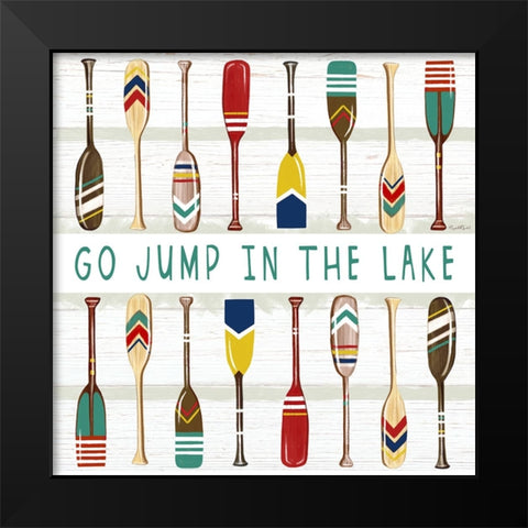 Go Jump in the Lake Black Modern Wood Framed Art Print by Tyndall, Elizabeth