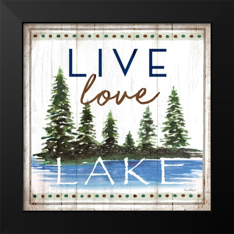 Live, Love, Lake Black Modern Wood Framed Art Print by Tyndall, Elizabeth