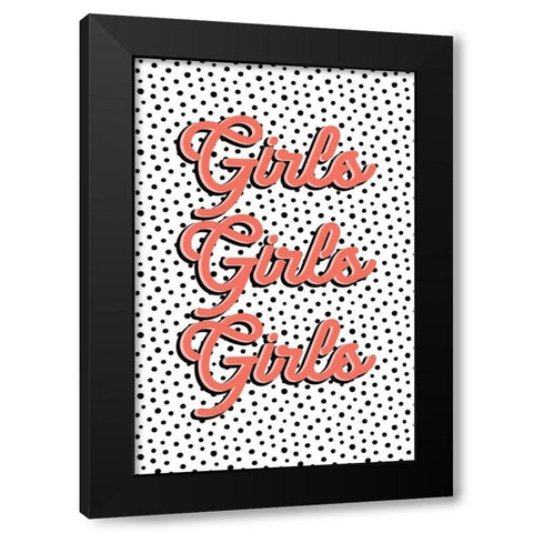 Girls Girls Girls Black Modern Wood Framed Art Print by JJ Design House