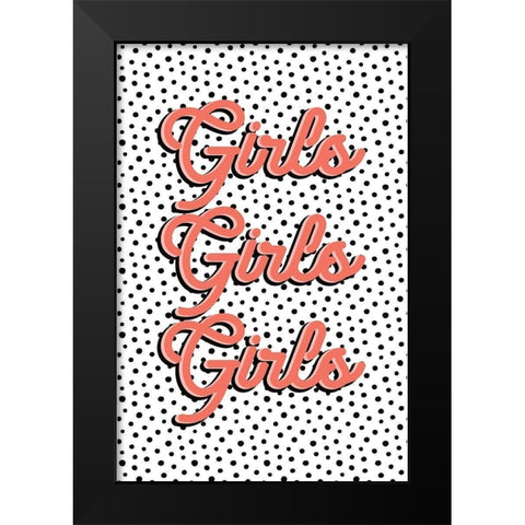Girls Girls Girls Black Modern Wood Framed Art Print by JJ Design House