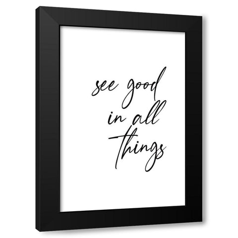 Good in All Things Black Modern Wood Framed Art Print by JJ Design House