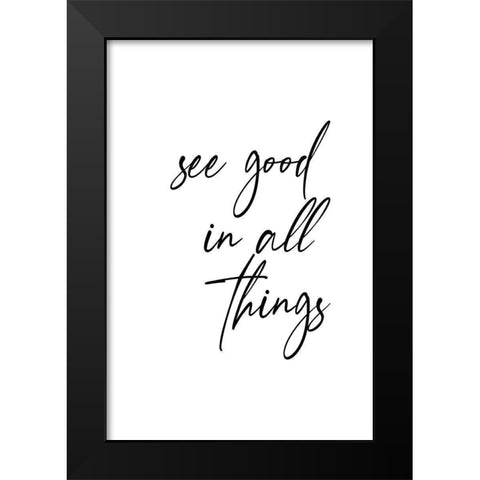 Good in All Things Black Modern Wood Framed Art Print by JJ Design House