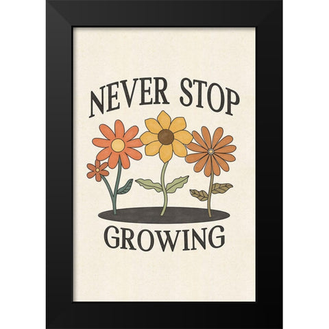 Never Stop Growing Black Modern Wood Framed Art Print by JJ Design