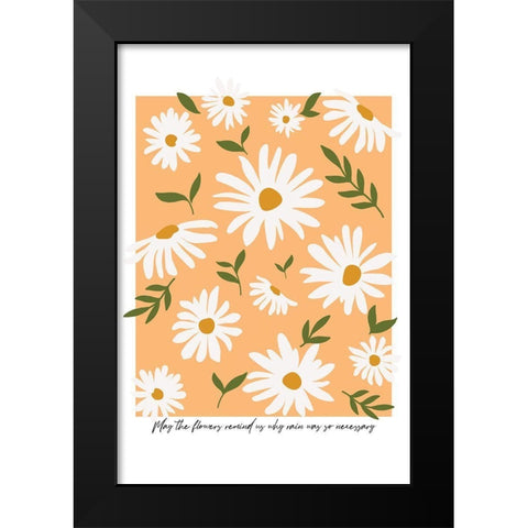 May the Flowers Black Modern Wood Framed Art Print by JJ Design