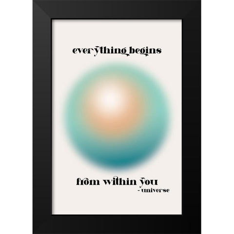 Everything Within You Black Modern Wood Framed Art Print by JJ Design