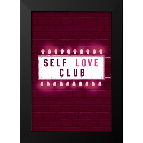 Self Love Club Black Modern Wood Framed Art Print by JJ Design
