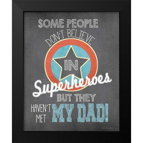 Superhero Dad Black Modern Wood Framed Art Print by Moulton, Jo