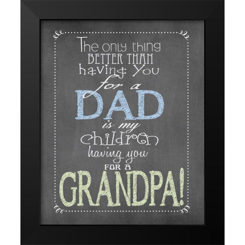 Dad Grandpa Black Modern Wood Framed Art Print by Moulton, Jo