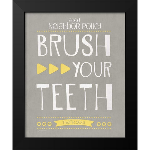 Brush Your Teeth Black Modern Wood Framed Art Print by Moulton, Jo