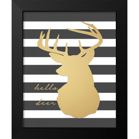 Faux Gold Hello Deer Black Modern Wood Framed Art Print by Moulton, Jo