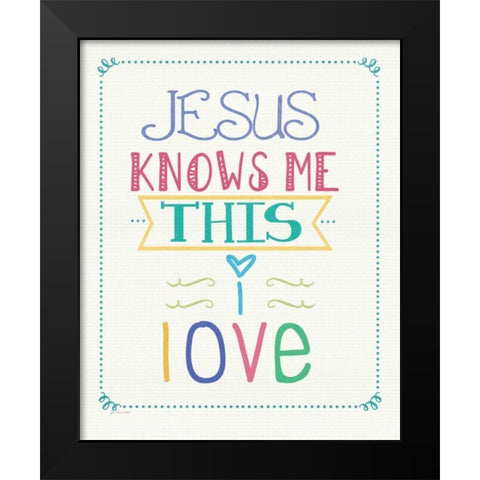 Jesus Knows Me Black Modern Wood Framed Art Print by Moulton, Jo