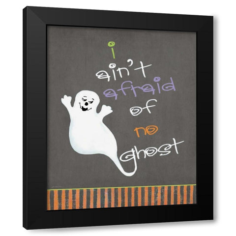 I Aint Afraid Black Modern Wood Framed Art Print by Moulton, Jo