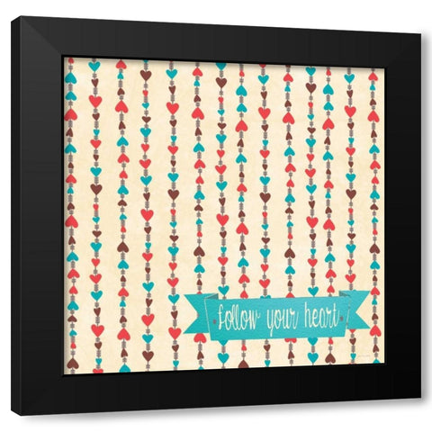Follow Your Heart Black Modern Wood Framed Art Print with Double Matting by Moulton, Jo