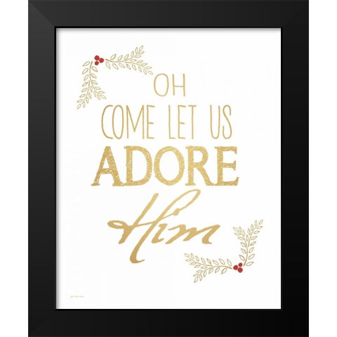 Adore Him Black Modern Wood Framed Art Print by Moulton, Jo