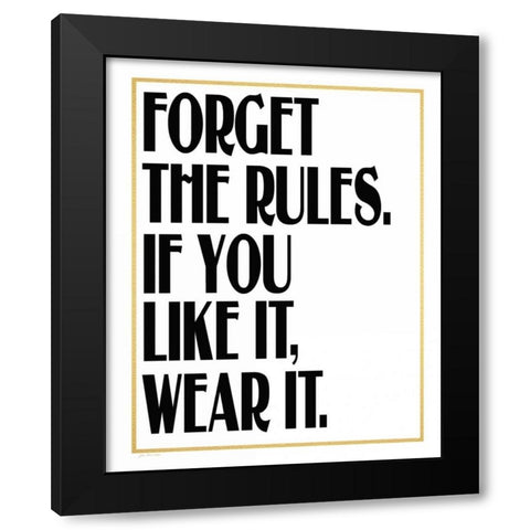 Forget the Rules Black Modern Wood Framed Art Print with Double Matting by Moulton, Jo