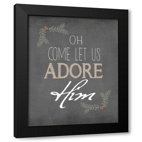 Adore Him Black Modern Wood Framed Art Print with Double Matting by Moulton, Jo