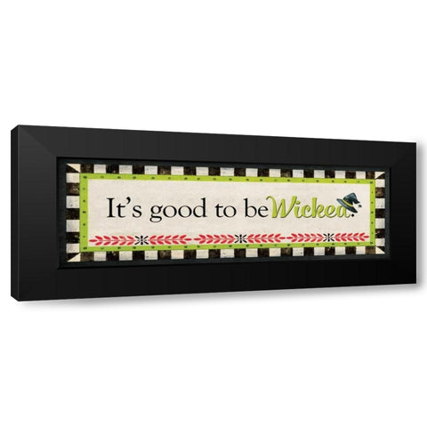 Good to be Wicked Black Modern Wood Framed Art Print by Moulton, Jo
