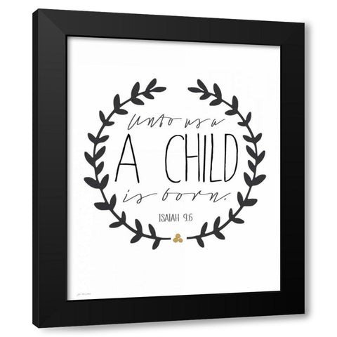 A Child Is Born Black Modern Wood Framed Art Print with Double Matting by Moulton, Jo