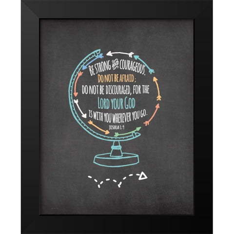 Be Strong Black Modern Wood Framed Art Print by Moulton, Jo