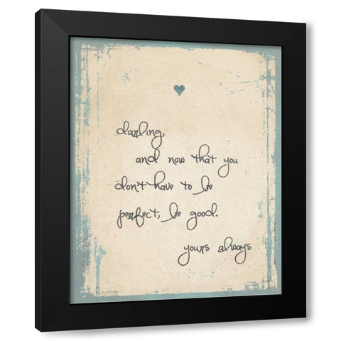 Be Good Black Modern Wood Framed Art Print with Double Matting by Moulton, Jo