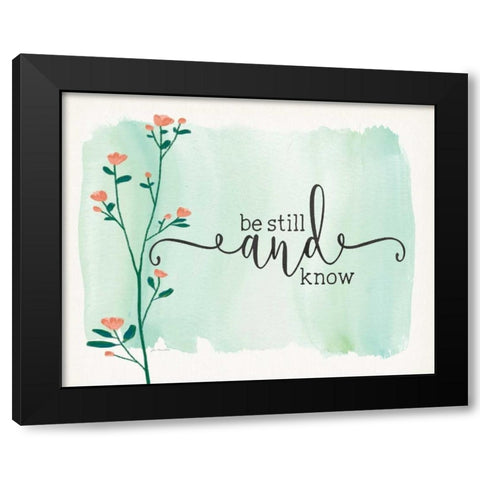Be Still and Know Black Modern Wood Framed Art Print by Moulton, Jo