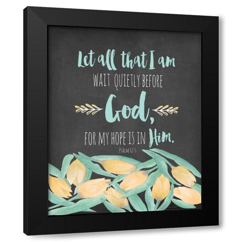 My Hope is in Him Black Modern Wood Framed Art Print by Moulton, Jo