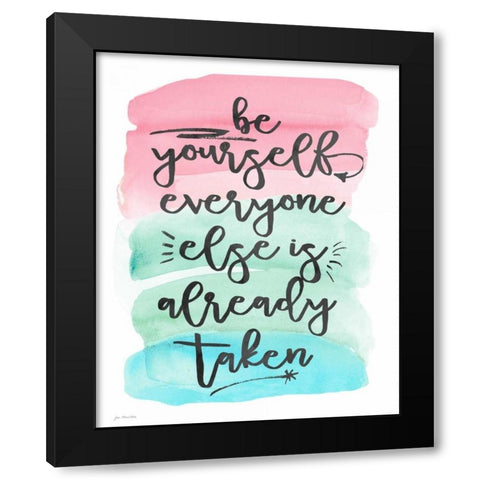 Be Yourself Black Modern Wood Framed Art Print with Double Matting by Moulton, Jo