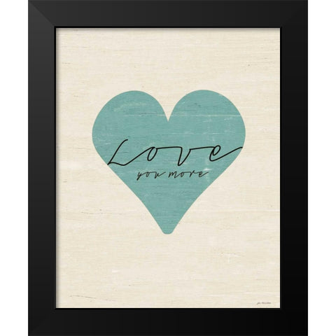 Love You More Heart Black Modern Wood Framed Art Print by Moulton, Jo
