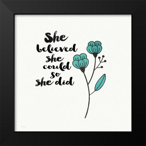 She Designed Black Modern Wood Framed Art Print by Moulton, Jo