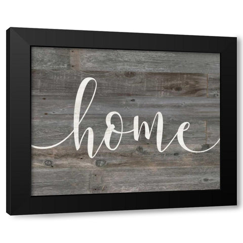 Rustic Home Script Black Modern Wood Framed Art Print by Moulton, Jo