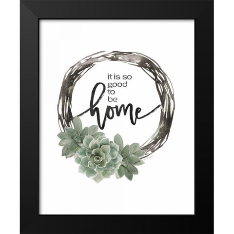 Good to Be Home Black Modern Wood Framed Art Print by Moulton, Jo