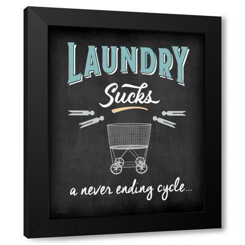 Laundry Sucks Black Modern Wood Framed Art Print by Moulton, Jo