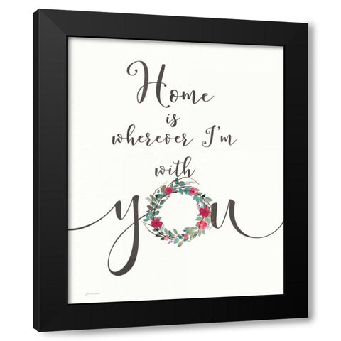 Home is With You Black Modern Wood Framed Art Print by Moulton, Jo