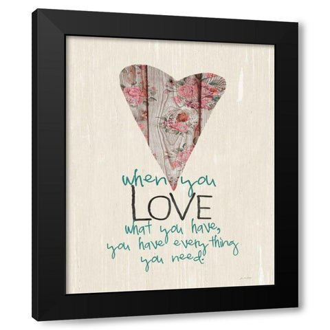 Love What You Have Black Modern Wood Framed Art Print with Double Matting by Moulton, Jo