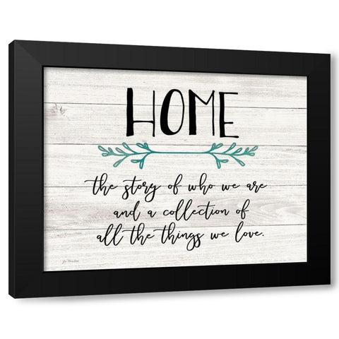 Home Black Modern Wood Framed Art Print by Moulton, Jo