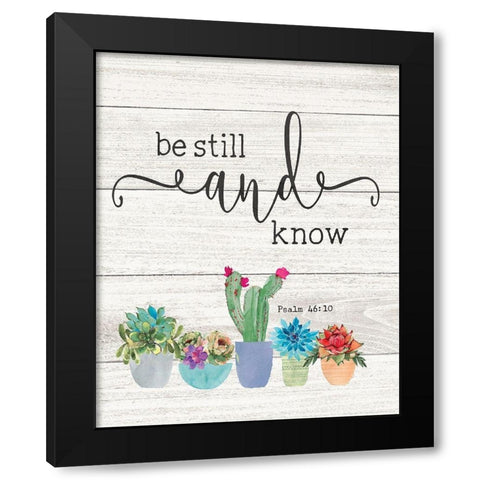 Be Still and Know Black Modern Wood Framed Art Print by Moulton, Jo