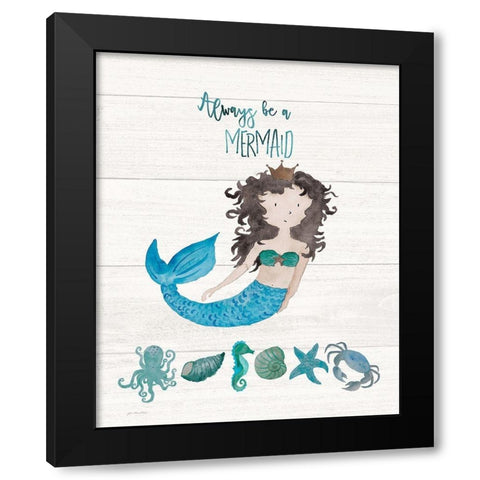 Be A Mermaid Black Modern Wood Framed Art Print by Moulton, Jo