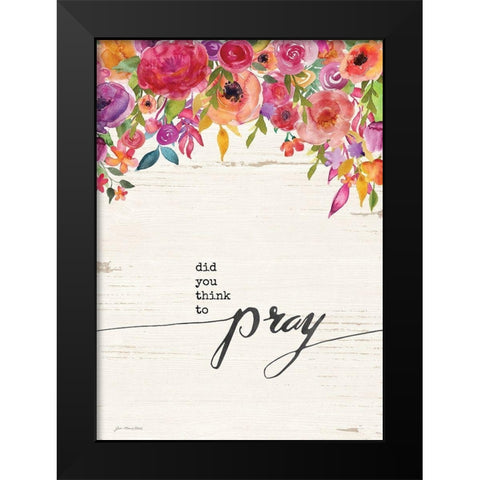 Did You Think to Pray Black Modern Wood Framed Art Print by Moulton, Jo
