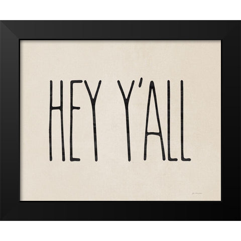 Hey Yall Black Modern Wood Framed Art Print by Moulton, Jo