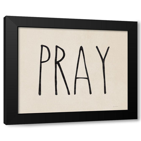 Pray Black Modern Wood Framed Art Print with Double Matting by Moulton, Jo
