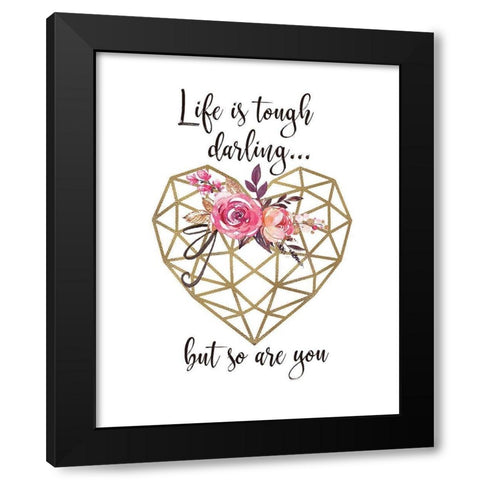 You Are Tough Black Modern Wood Framed Art Print with Double Matting by Moulton, Jo