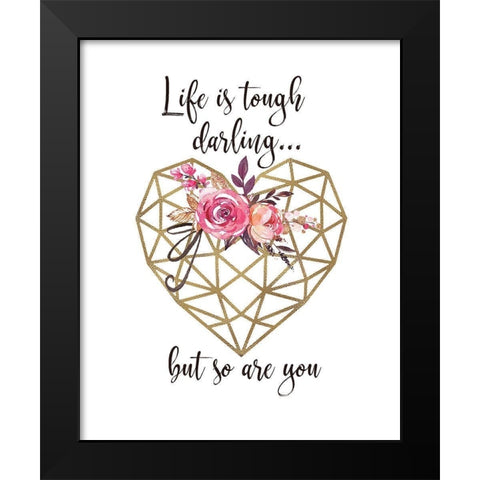 You Are Tough Black Modern Wood Framed Art Print by Moulton, Jo